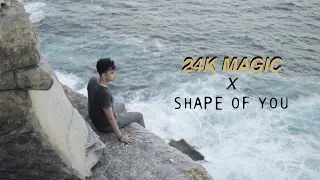 SHAPE OF YOU x 24K MAGIC - ANANTAVINNIE