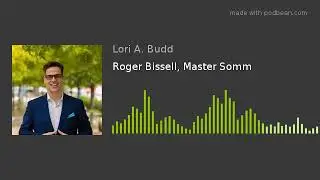 Roger Bissell, Master Somm