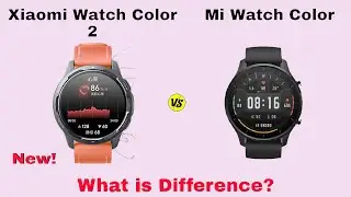 Xiaomi Watch Color 2 vs Xiaomi Watch Color