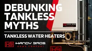 Top 5 Tankless Water Heater Myths DEBUNKED 🔥💧 | Don&rsquo;t Get Misled!
