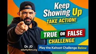 Keep Showing Up | Take Action (True or False Challenge)