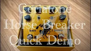 Ceriatone Horse Breaker Quick Demo with Les Paul