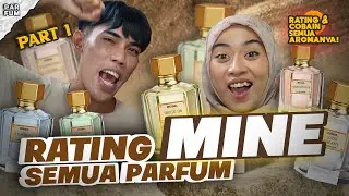 COBAIN DAN RATING SEMUA PARFUM MINE! | PART 1