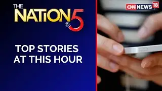 Top Stories | Covid | Muzzafarnagar | Farm Protest | Haryana | UP | Punjab | NatioAt5 | CNN News18