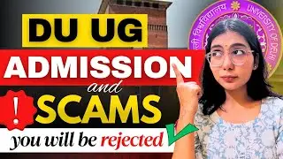 DU Admission Process & SCAMS ✅🚨 | You Will Be Rejected | Walkinwitharpi