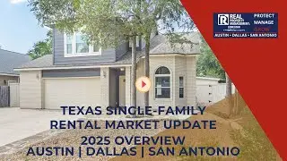 2025 Texas Rental Market Update | Austin, Dallas & San Antonio (RPM LoneStar)