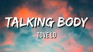 Talking Body - Tove lo (Lyrics)