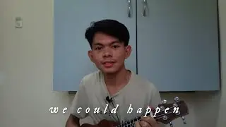 We Could Happen - AJ Rafael | Adam Labiaga Cover