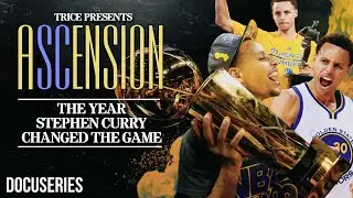 Ascension | The Year Stephen Curry Changed the Game | Docuseries