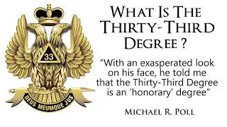 What is the Thirty-Third Degree ?