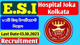 ESI Hospital Joka, Kolkata/Hospital job vacancy 2023/ESIC Recruitment 2023/Central Government job