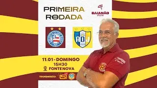 [TRANSMISSÃO AO VIVO] BAHIA X JEQUIÉ - BAIANÃO SÉRIE A - 1ª Rodada