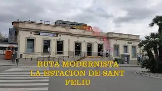 1 de 11 -  RUTA MODERNISTA DE SANT FELÍU DE LLOBREGAT (LA ESTACIÓN)