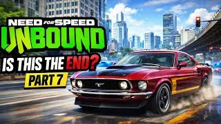 Need For Speed Unbound. Is This The End? Part 7