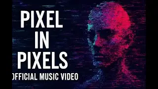 🎥 Pixel in Pixels &ndash; Official Music Video (4k UHD) 🎶 The Mad Scientist Gigi Burdo Metal Music 2025