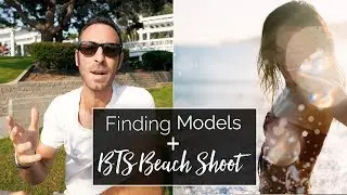 How to Find Models and BTS Malibu Shoot