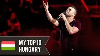 Eurovision HUNGARY | My Top 10