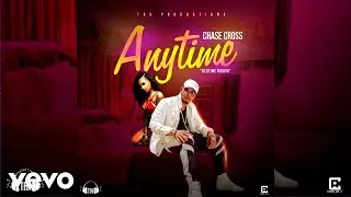 Chase Cross - Anytime (Official Audio)