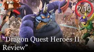 Dragon Quest Heroes 2 PS4 Review