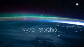 Vyvid I- Starship Vibes