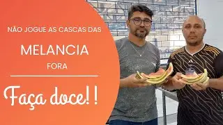 Não jogue as cascas de melância fora, faça doce! 
