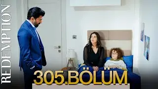 Esaret 305. Bölüm | Redemption Episode 305