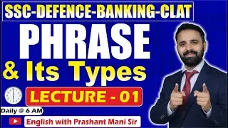 LECTURE-10  PHRASE AND ITS TYPE ( PYQ )  |  BY Prashant Mani Sir