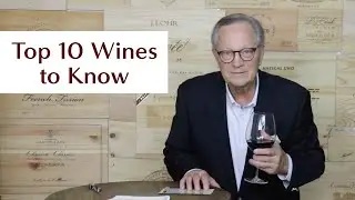 Top 10 Types of Wine You Should Know About