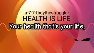 a77tboy - health is life (official video lyrics release)
