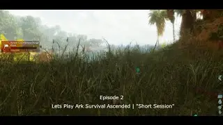 Lets Play Ark Survival Ascended | Ep 2 | 