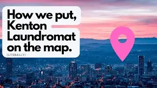 How We Helped Put Kenton Laundromat On The Map (Literally)