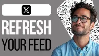 How To Refresh For You Feed on X App (2025) | Easy Method