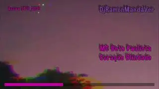 Tecnomelody - MC Beto Paulista - Cora&ccedil;&atilde;o Blindado (DjRamonMandaVer) Review 2019_2025