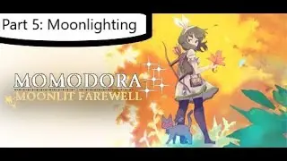 Sleepy Steam Surfing: Momodora: Moonlit Farewell (Part 5: Moonlighting)