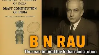 The architect of indian constitution -  B N Rau | Biography in Hindi