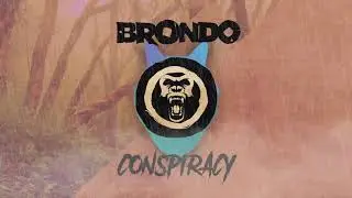 Brondo - Conspiracy