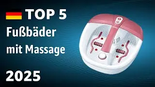 TOP&mdash;5. Beste Fu&szlig;b&auml;der mit Massage. Test & Vergleich 2025