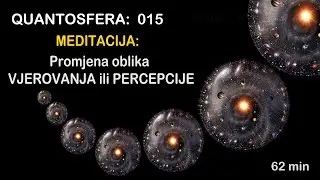 Meditacija - Promjena oblika VJEROVANJA ili PERCEPCIJE