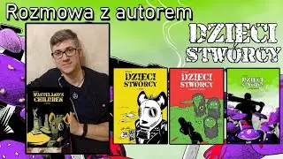 Dzieci stwórcy - rozmowa z autorem komiksu - Piotr 