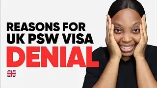 Reasons for the UK PSW visa denial and how to avoid it, plus all you need to know about the PSW visa