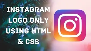 how to make Instagram logo only using HTML and CSS
