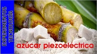 Azucar piezoelectrico. Piezoelectric Sugar