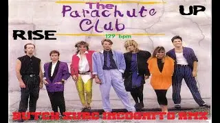 RISE UP - THE PARACHUTE CLUB (BUTCH ZURC INCOGNITO RMX) - 129.00 BPM