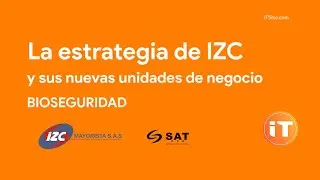 IZC presenta nuevas unidades de negocio
