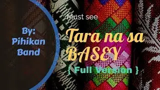 Tara na sa Basey / Full Version