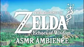 Zelda: Echoes of Wisdom Ambience | Title Screen | Hyrule Landscape | ASMR Work/Study/Sleep aid