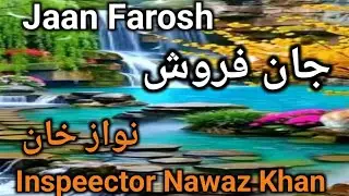 Jaan Farosh / Complete Kahani / Jurm O Saza By Inspector Nawaz Khan