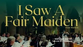 I Saw A Fair Maiden - Peter Warlock