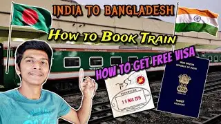 🇮🇳-🇧🇩INDIA TO BANGLADESH🚂TRAIN BOOKING-FREE VISA-MONEY EXCHANGE | Explained in Tamil | Naveen Kumar