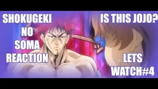 FOOD WARS SHOKUGEKI NO SOMA EP 13 REACTION IS THIS JOJO? LW#4